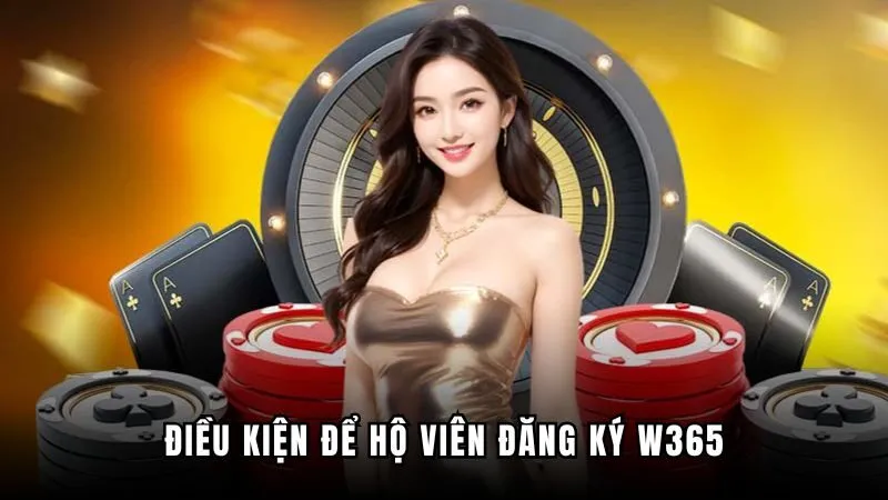 Yêu cầu và điều kiện khi đăng ký W365